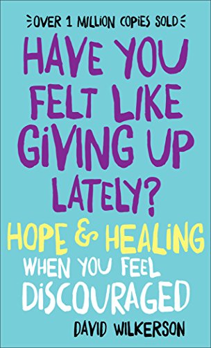 Have You Felt Like Giving Up Lately? – Hope & Healing When You Feel Discouraged