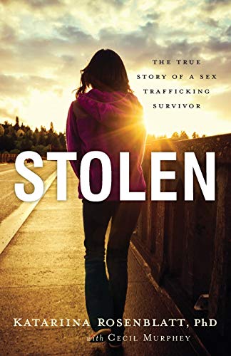 Stolen  The True Story of a Sex Trafficking Survivor