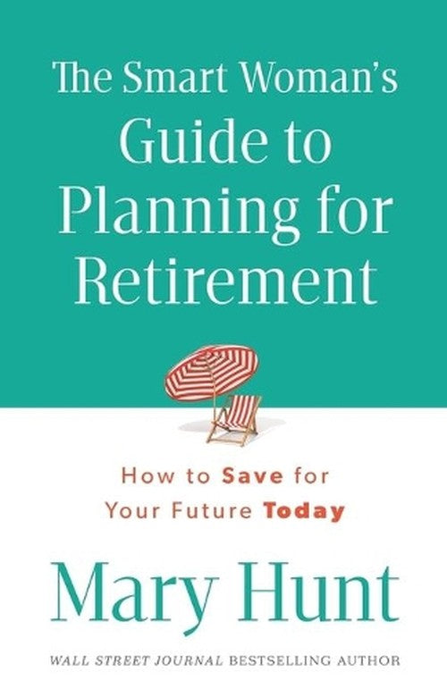 The Smart Woman's Guide to Planning for Retirement