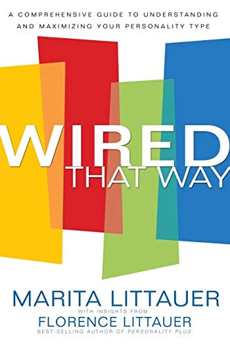 Wired That Way  A Comprehensive Guide to Understanding and Maximizing Your Personality Type