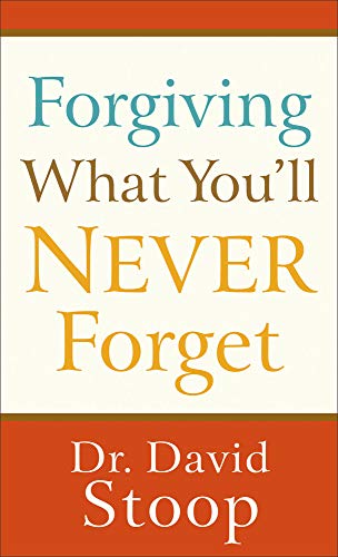 Forgiving What You`ll Never Forget