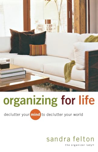 Organizing for Life  Declutter Your Mind to Declutter Your World