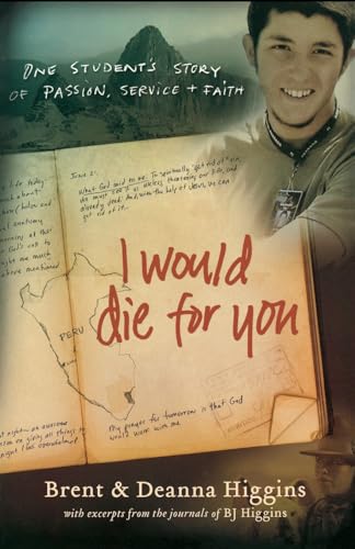 I Would Die for You – One Student`s Story of Passion, Service and Faith