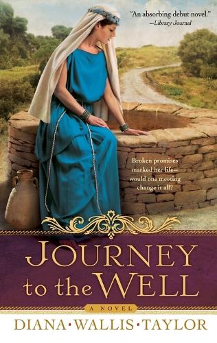 Journey to the Well  A Novel