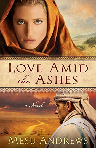 Love Amid the Ashes  A Novel