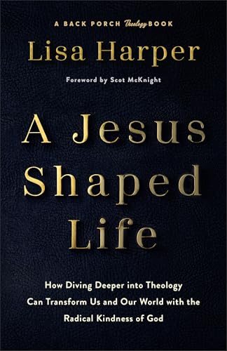 A Jesus-Shaped Life