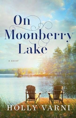 On Moonberry Lake  A Novel