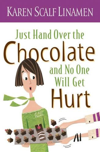 Just Hand Over the Chocolate and No One Will Get Hurt