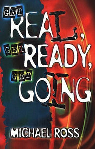 Get Real, Get Ready, Get Going 