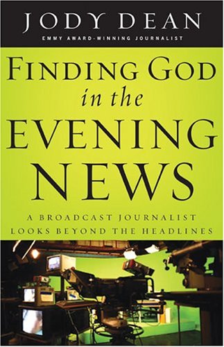 Finding God in the Evening News