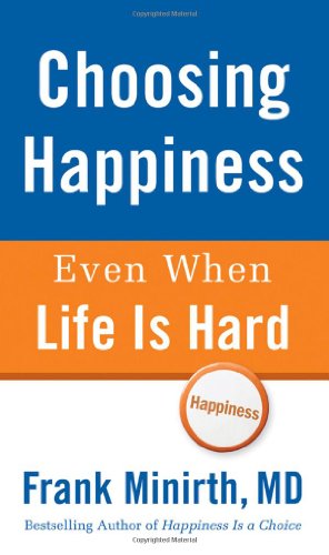 Choosing Happiness Even When Life is Hard