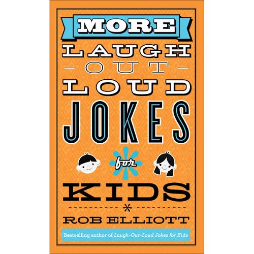 More LaughOutLoud Jokes for Kids
