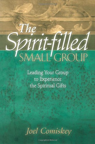 The Spirit-filled Small Group