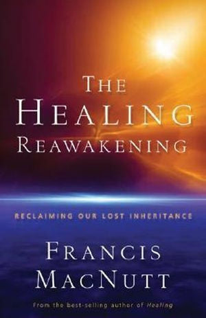 The Healing Reawakening  Reclaiming Our Lost Inheritance