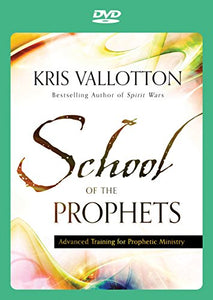 School of the Prophets - Advanced Training for Prophetic Ministry 