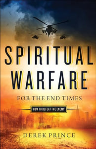 Spiritual Warfare for the End Times 