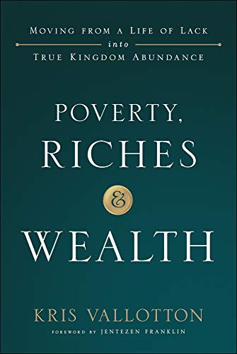 Poverty, Riches and Wealth