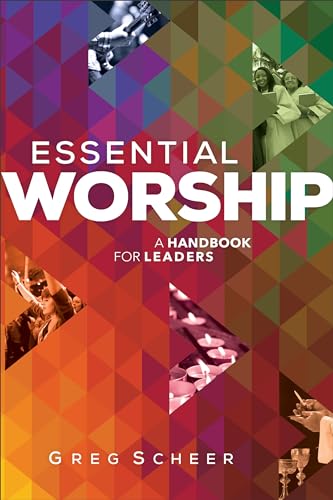 Essential Worship  A Handbook for Leaders