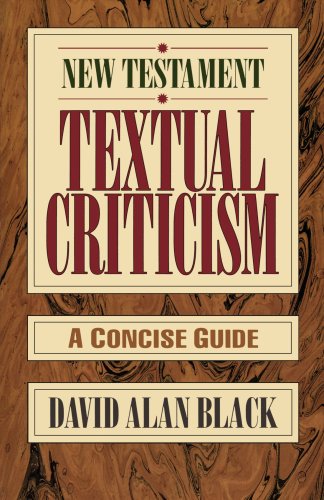 New Testament Textual Criticism  A Concise Guide