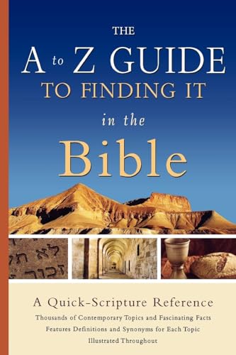The A to Z Guide to Finding it in the Bible