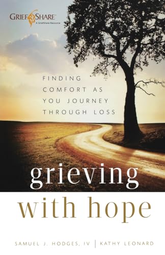 Grieving with Hope  Finding Comfort as You Journey through Loss