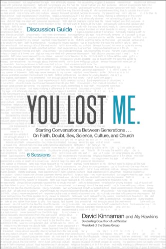 You Lost Me Discussion Guide  Starting Conversations Between Generations...On Faith, Doubt, Sex, Science, Culture, and Church