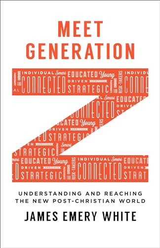 Meet Generation Z  Understanding and Reaching the New PostChristian World