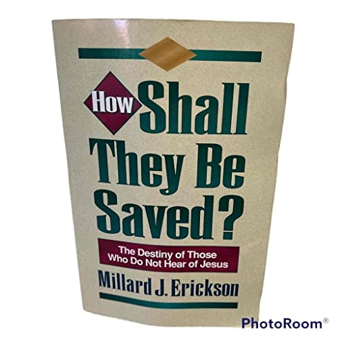 How Shall They be Saved?