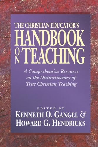 The Christian Educator`s Handbook on Teaching