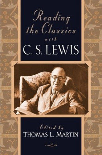 Reading the Classics with C S Lewis