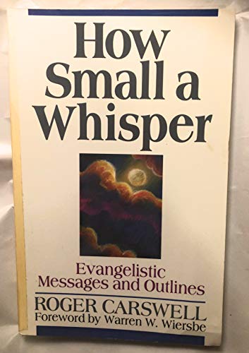 How Small a Whisper