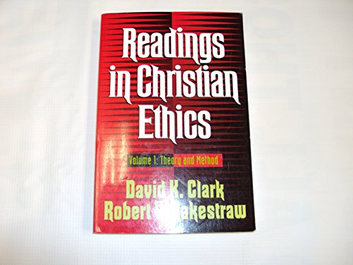 Readings in Christian Ethics - Theory and Method