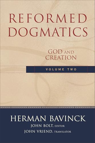 Reformed Dogmatics  God and Creation
