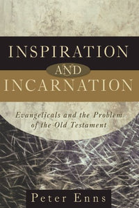 Inspiration and Incarnation 