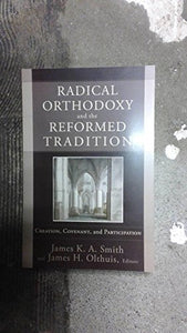 Radical Orthodoxy and the Reformed Tradition 