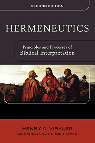 Hermeneutics  Principles and Processes of Biblical Interpretation
