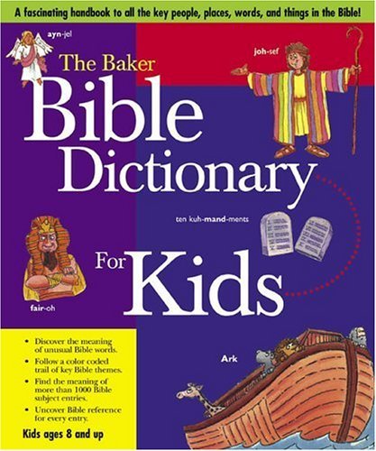 The Baker Bible Dictionary For Kids