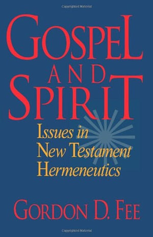 Gospel and Spirit  Issues in New Testament Hermeneutics
