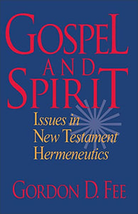 Gospel and Spirit  Issues in New Testament Hermeneutics 