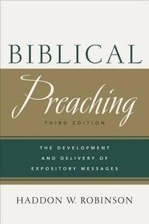 Biblical Preaching  The Development and Delivery of Expository Messages
