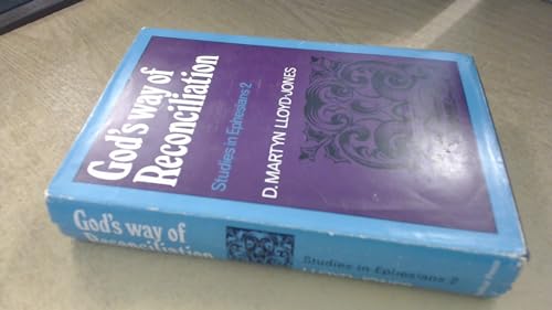 God's Way of Reconciliation (Studies in Ephesians, Chapter 2)