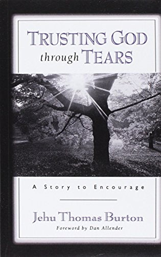 Trusting God through Tears