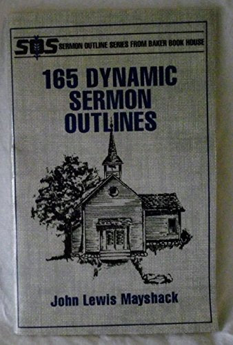 165 Dynamic Sermon Outlines