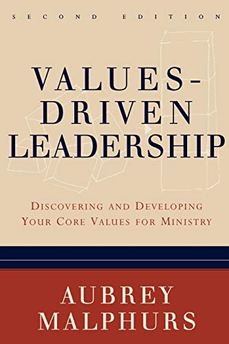 ValuesDriven Leadership  Discovering and Developing Your Core Values for Ministry