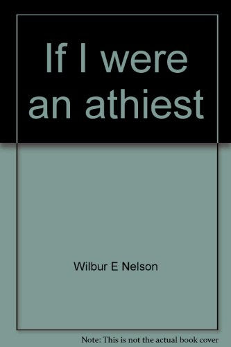 If I were an athiest