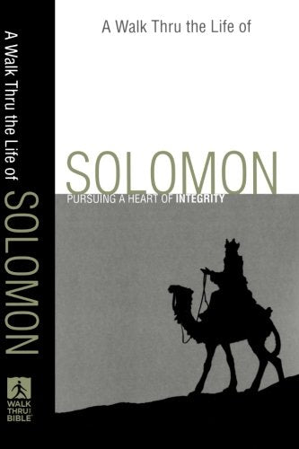 A Walk Thru the Life of Solomon