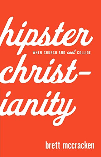 Hipster Christianity  When Church and Cool Collide