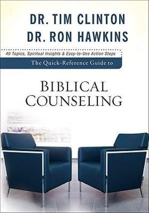 The QuickReference Guide to Biblical Counseling