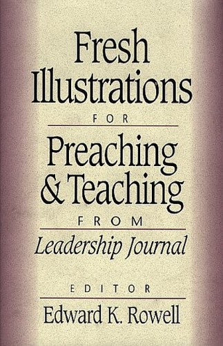 Fresh Illustrations for Preaching and Teaching