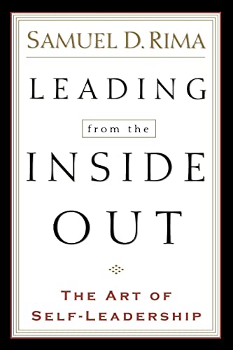 Leading from the Inside Out  The Art of SelfLeadership